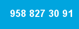 958 827 30 91
